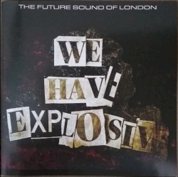 We Have Explosive