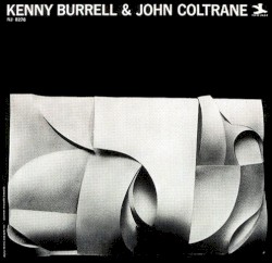 Kenny Burrell & John Coltrane