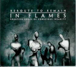 Reroute to Remain: Fourteen Songs of Conscious Insanity