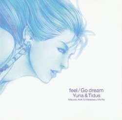 feel / Go dream: Yuna & Tidus