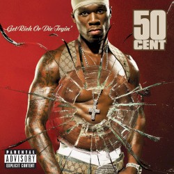 Get Rich or Die Tryin’